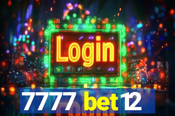 7777 bet12